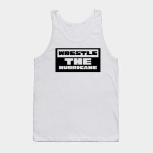 Wrestle The Hurricane Tank Top